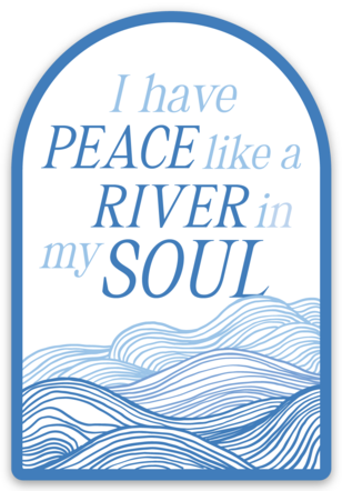 Peace Like A River Vinyl Sticker