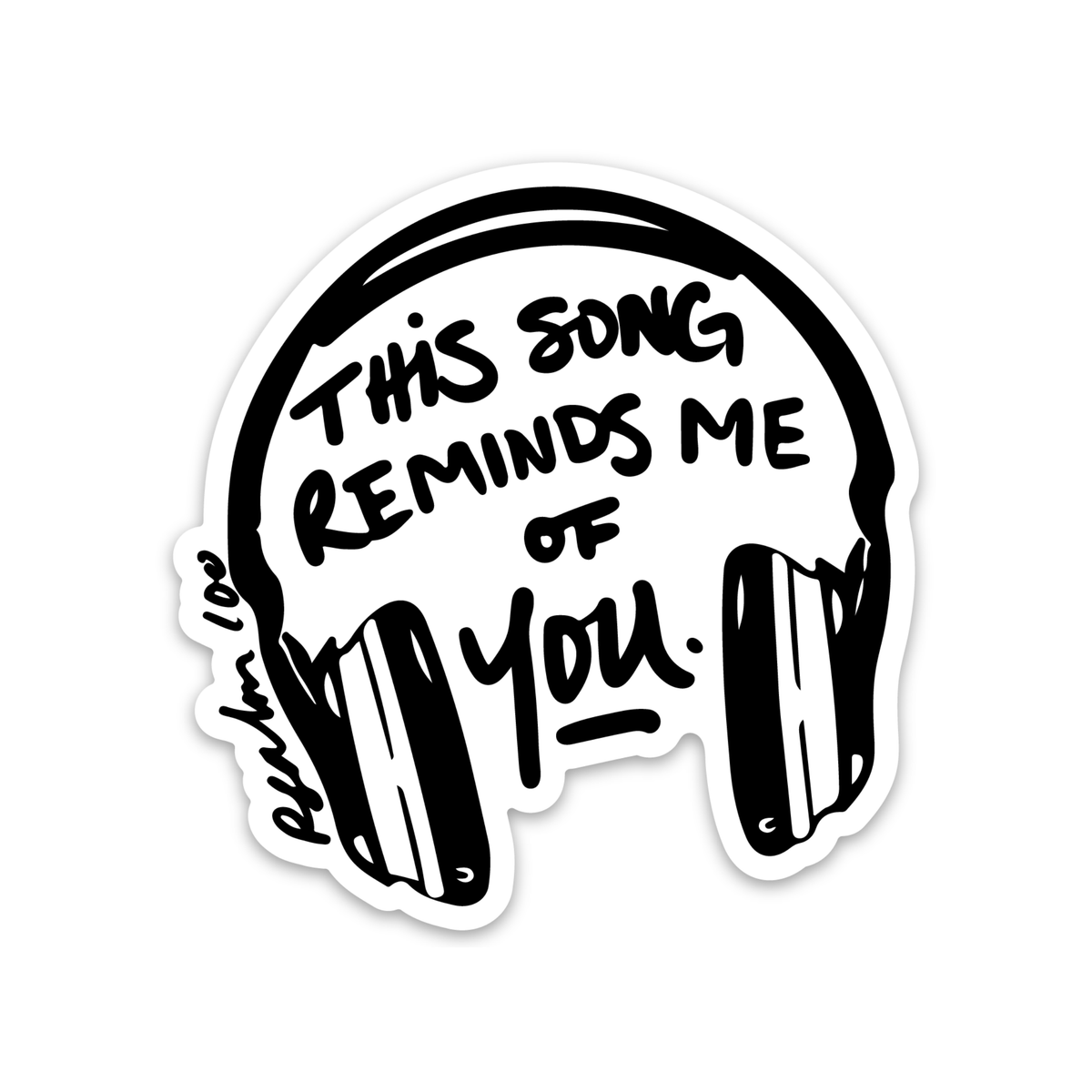 This Song Reminds Me Of You Vinyl Sticker