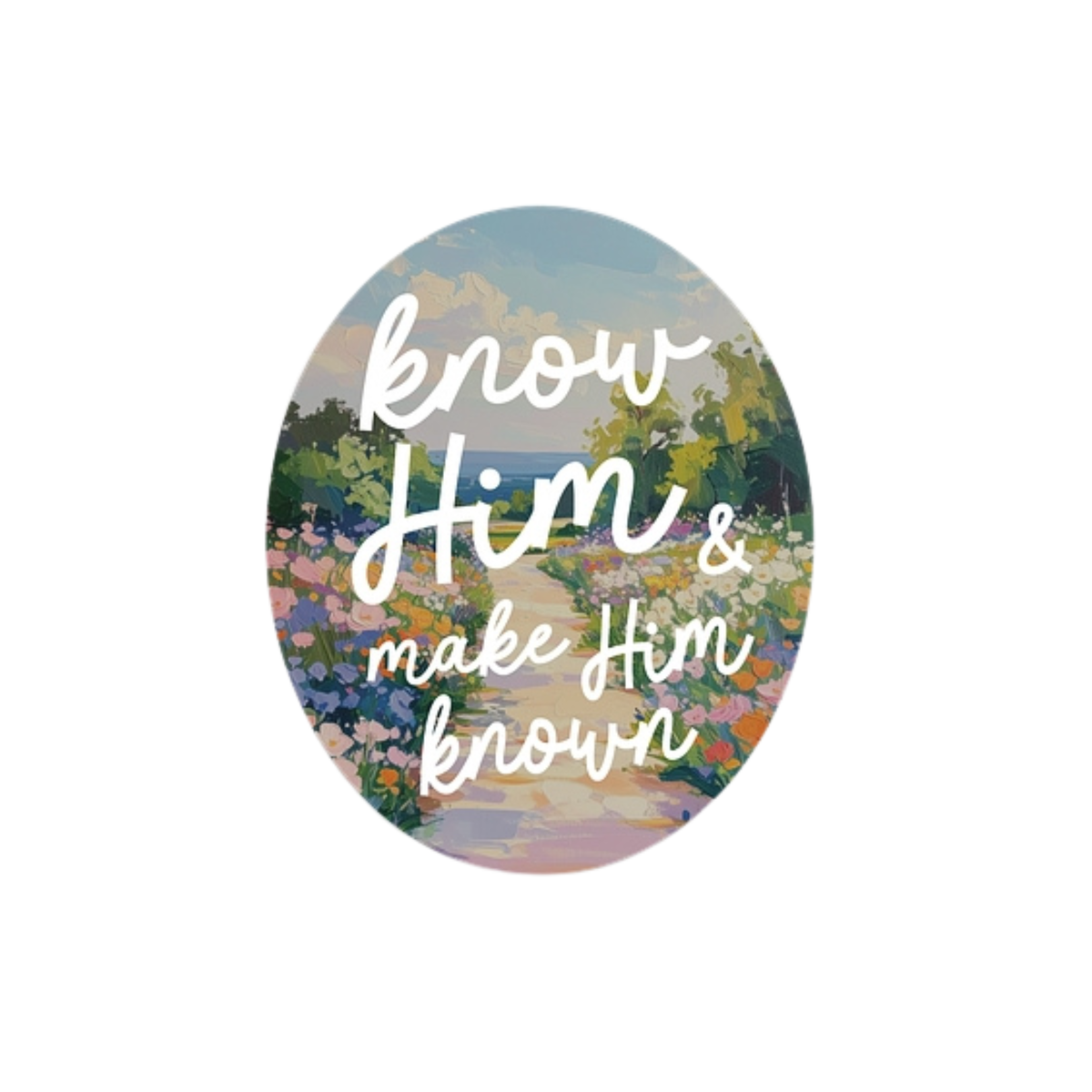 Know Him & Make Him Known Sticker