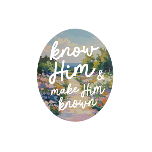 Know Him & Make Him Known Sticker