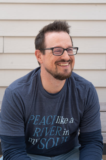 Peace Like A River T-Shirt