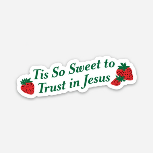 Tis So Sweet to Trust In Jesus Sticker